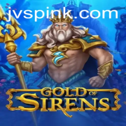GoldofSirens: A Comprehensive Dive into the Enchanting World