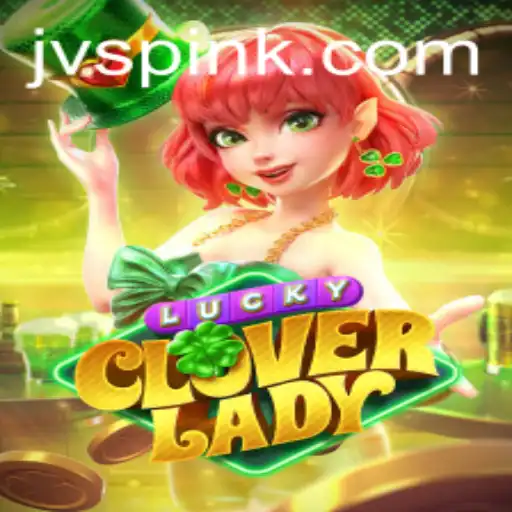 Discover the Thrills of LuckyCloverLady: A Guide to the Enchanting New Game